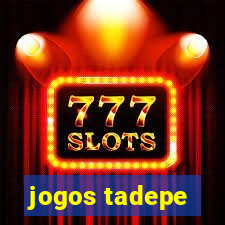 jogos tadepe